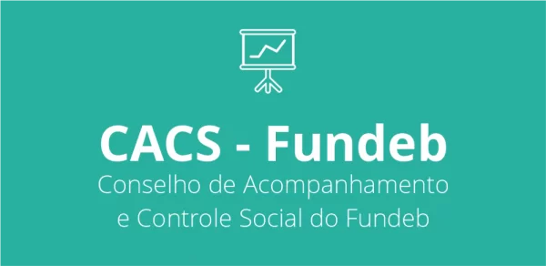 Conselho Municipal De Acompanhamento E Controle Social Do Fundo De Valorização Dos Profissionais Da Educação – Fundeb 