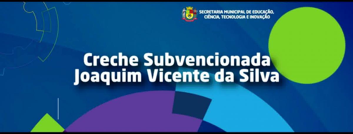 Creche Subvencionada Joaquim Vicente da Silva